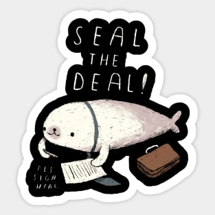 seal the deal Sticker